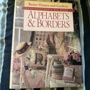 Better Homes and Gardens Cross-Stitcher's Big Book of Alphabets & Borders